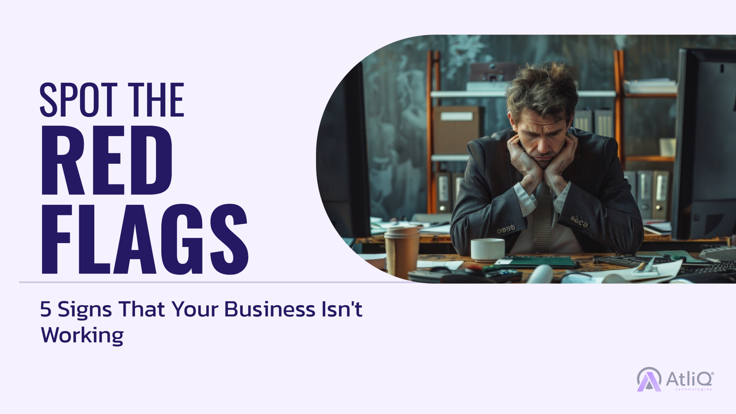 5 Signs Your Business Isn't Working & How to Fix Them